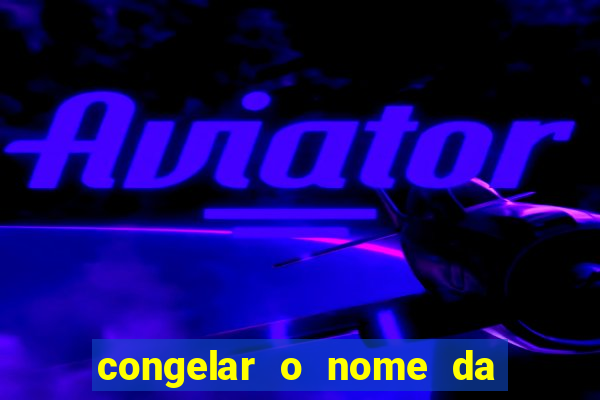 congelar o nome da pessoa no congelador